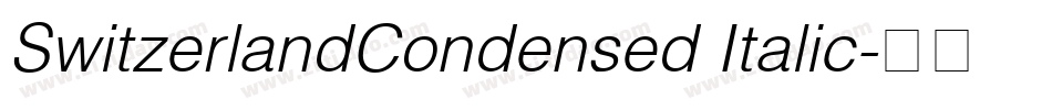 SwitzerlandCondensed Italic字体转换